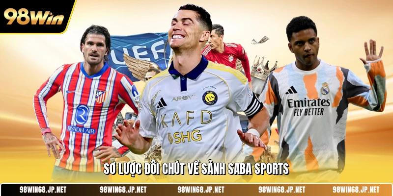 Sơ lược đôi chút về sảnh Saba Sports