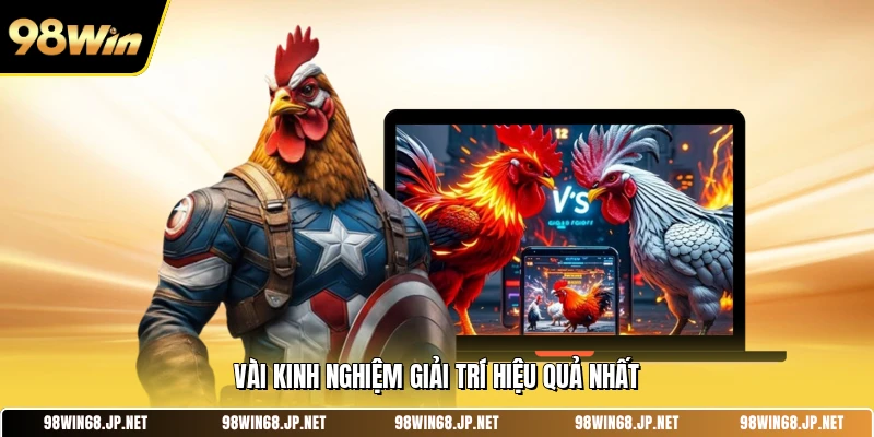 Vài kinh nghiệm giải trí hiệu quả nhất